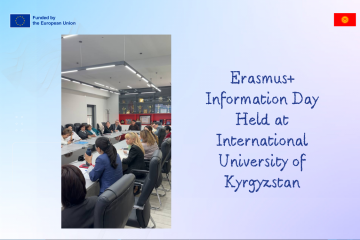 Erasmus+ Information Day Held at International University of Kyrgyzstan