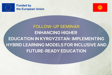 Follow up seminar - Enhancing Higher Education in Kyrgyzstan: Implementing Hybrid Learning Models for Inclusive and Future-Ready Education