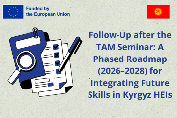 Follow-Up after the TAM Seminar: A Phased Roadmap (2026–2028) for Integrating Future Skills in Kyrgyz HEIs
