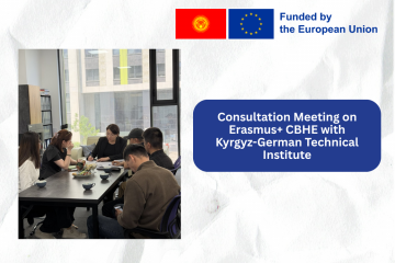 Consultation Meeting on Erasmus+ CBHE with Kyrgyz-German Technical Institute