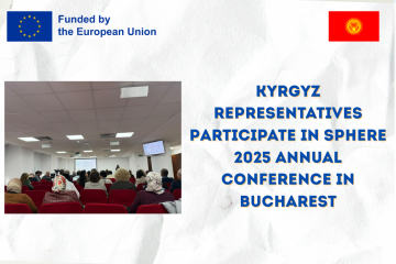 Kyrgyz Representatives Participate in SPHERE 2025 Annual Conference in Bucharest