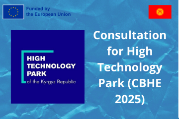 Consultation for High Technology Park of Kyrgyzstan  (CBHE Project 2025)
