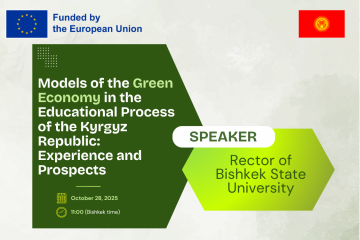 Online Seminar “Models of the Green Economy in the Educational Process of the Kyrgyz Republic: Experience and Prospects” Online Seminar “Models of the Green Economy in the Educational Process of the Kyrgyz Republic: Experience and Prospects”