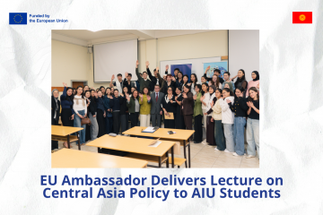 EU Ambassador Delivers Lecture on Central Asia Policy to AIU Students