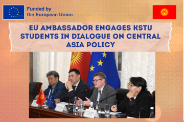 EU Ambassador Engages KSTU Students in Dialogue on Central Asia Policy