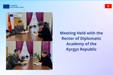 Meeting Held with the Rector of Diplomatic Academy of the Kyrgyz Republic